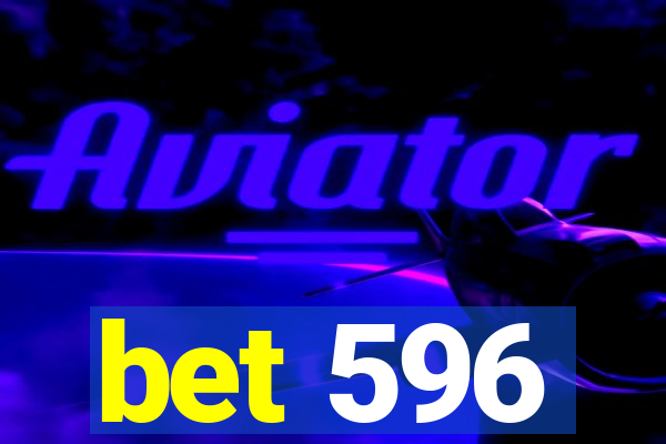 bet 596